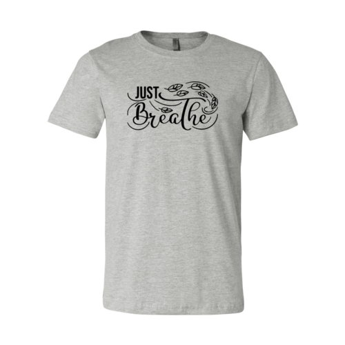 Just Breathe Shirt