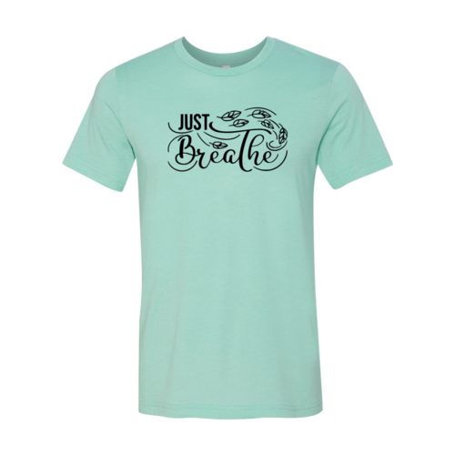 Just Breathe Shirt