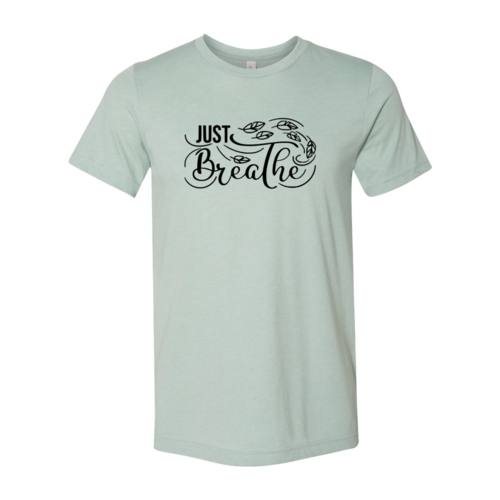 Just Breathe Shirt
